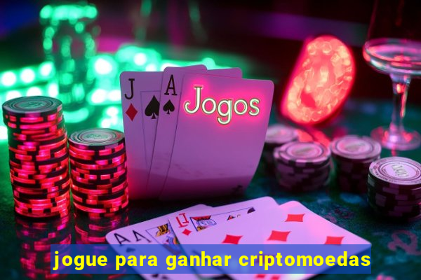 jogue para ganhar criptomoedas